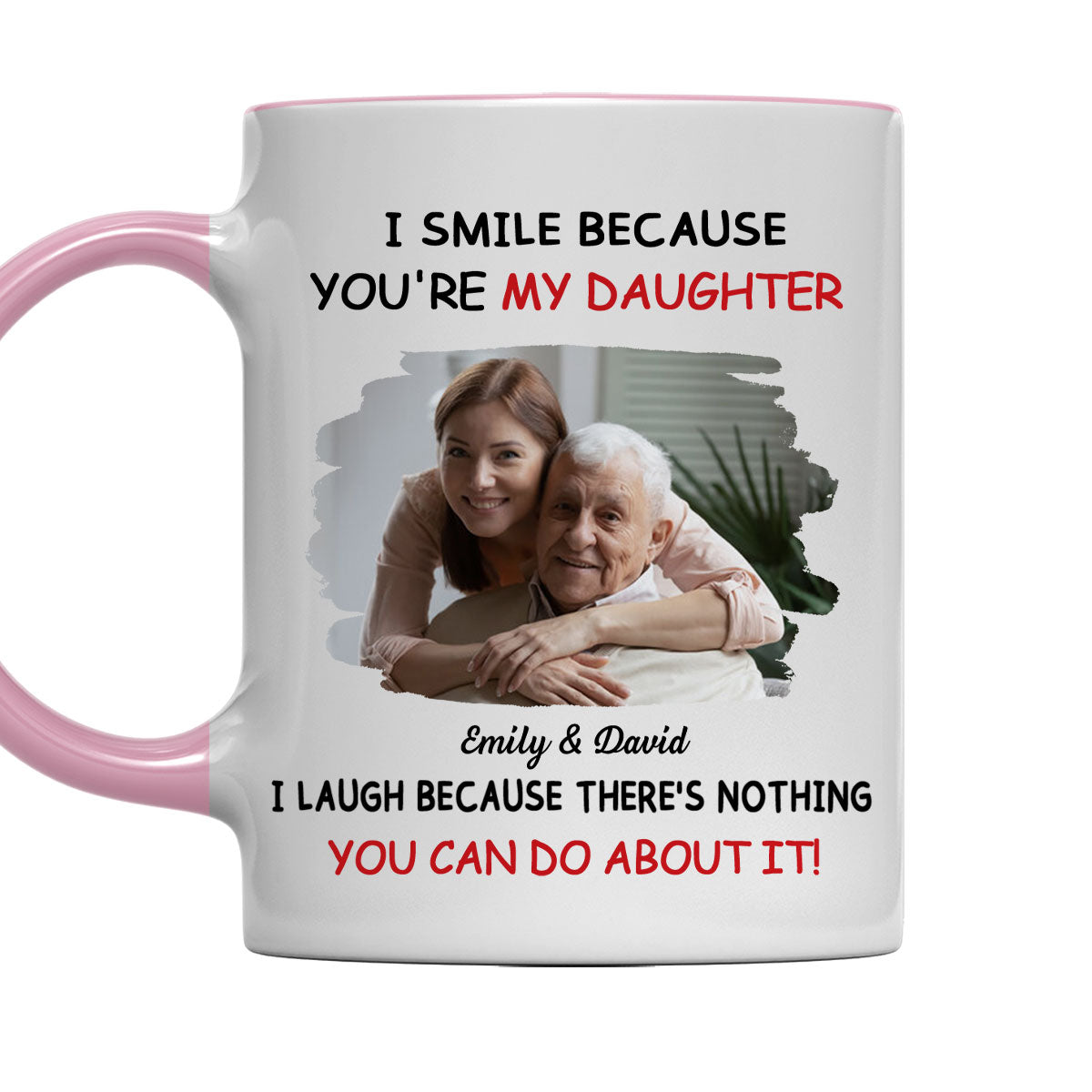 My Daughter Photo - Personalized Custom Accent Mug