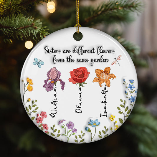 A Sister Is A Blossom In The Garden Of Life - Personalized Custom 3D Inflated Effect Ceramic Ornament