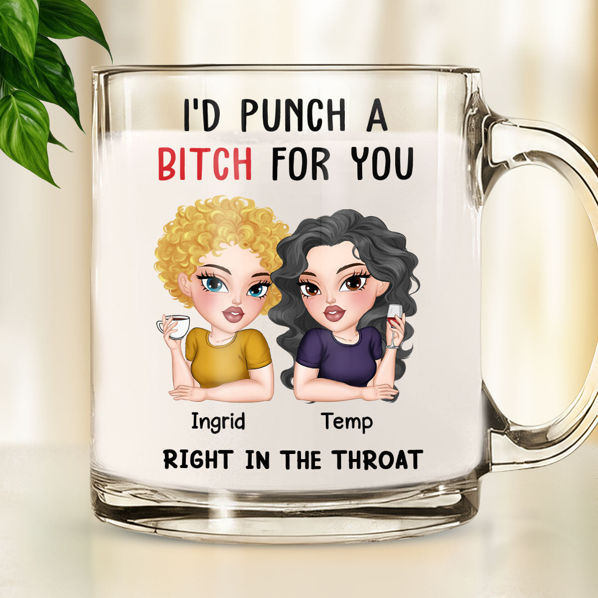 Punch A Bitch For You My Bestie - Personalized Custom Glass Mug