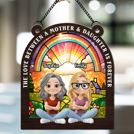 The Love Between Mother And Daughters - Personalized Custom Suncatcher