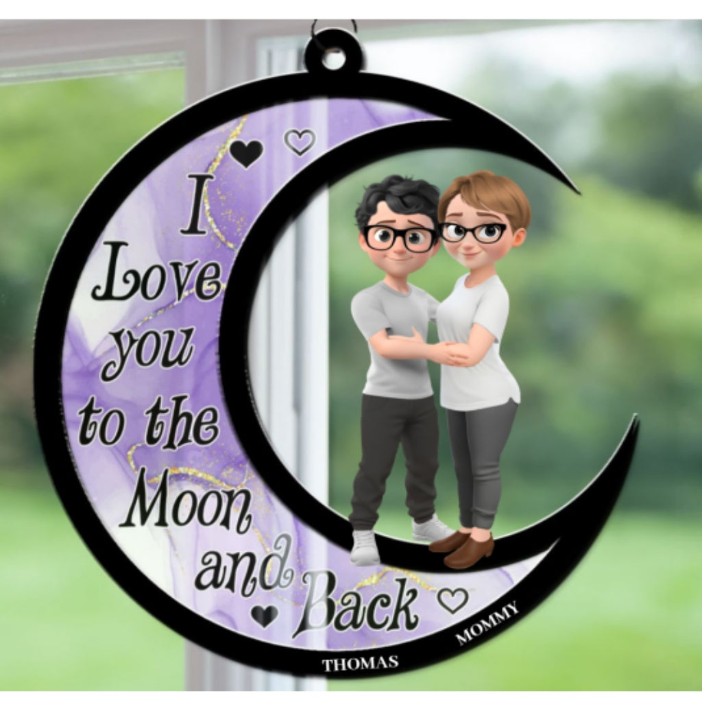 I Love You To The Moon And Back - Personalized Custom Suncatcher