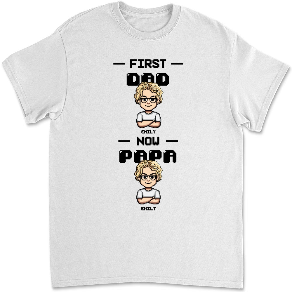 First Dad Now Papa Cartoon - Personalized Custom Shirt