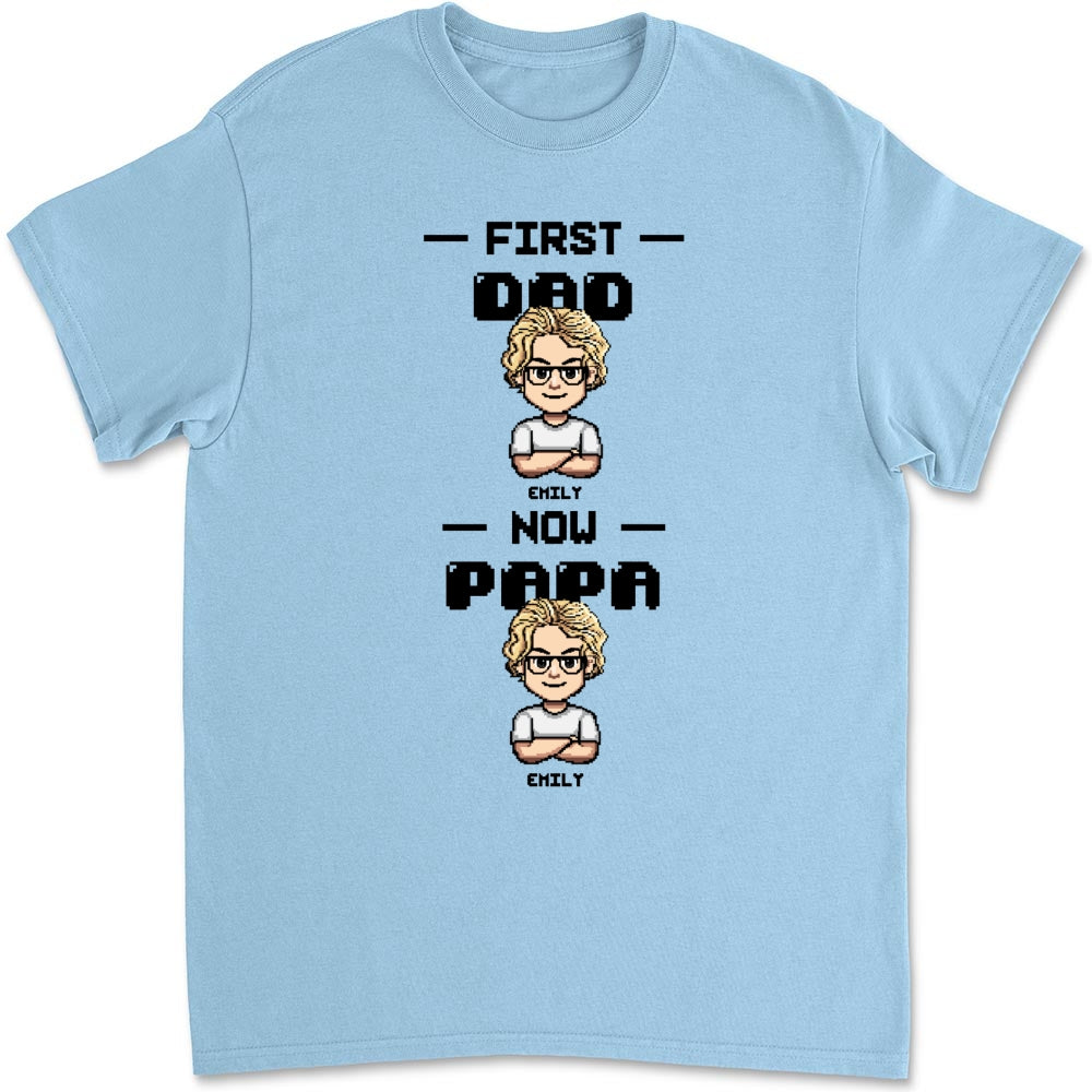 First Dad Now Papa Cartoon - Personalized Custom Shirt