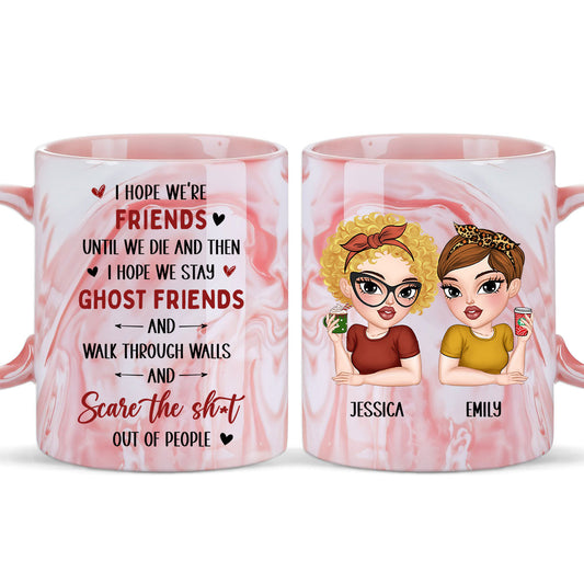 I Hope We Stay Ghost Friends - Personalized Custom Pink Marble Mug