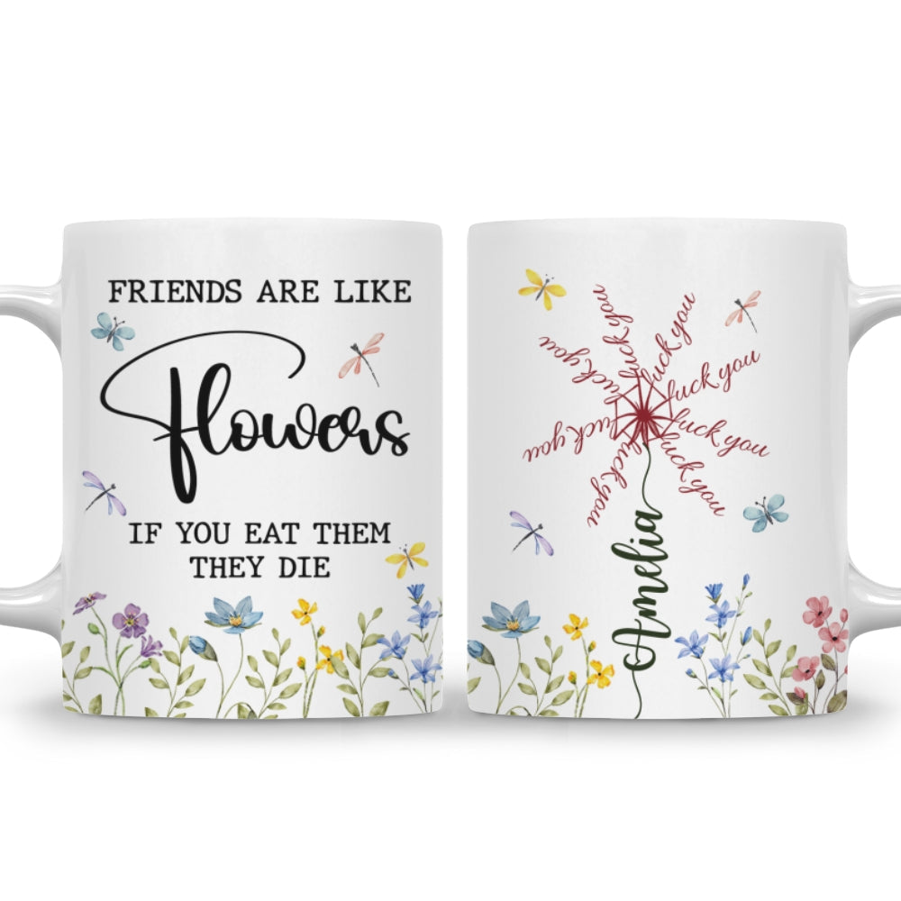 Friends Wilt If You Munch - Personalized Custom Coffee Mug