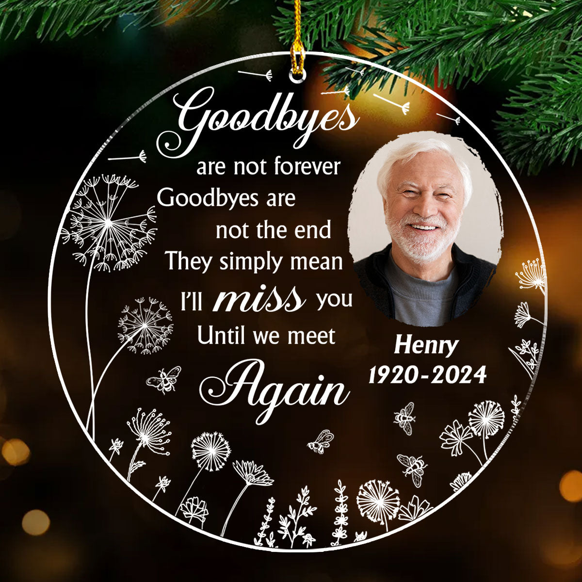 Goodbyes Are Not The End - Personalized Custom Acrylic Ornament
