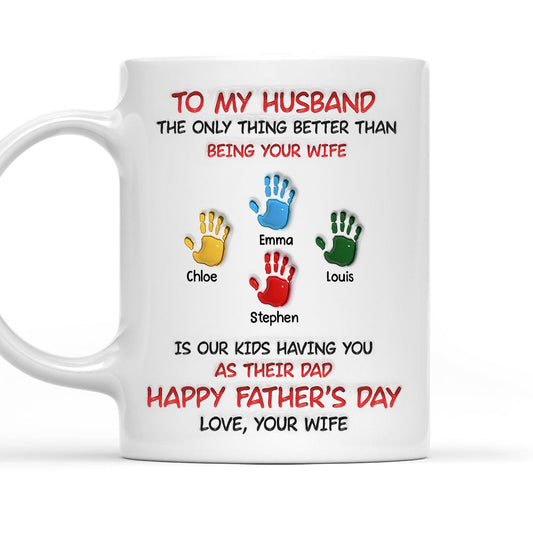 Best Husband And Dad Ever - Personalized Custom 3D Inflated Effect Mug