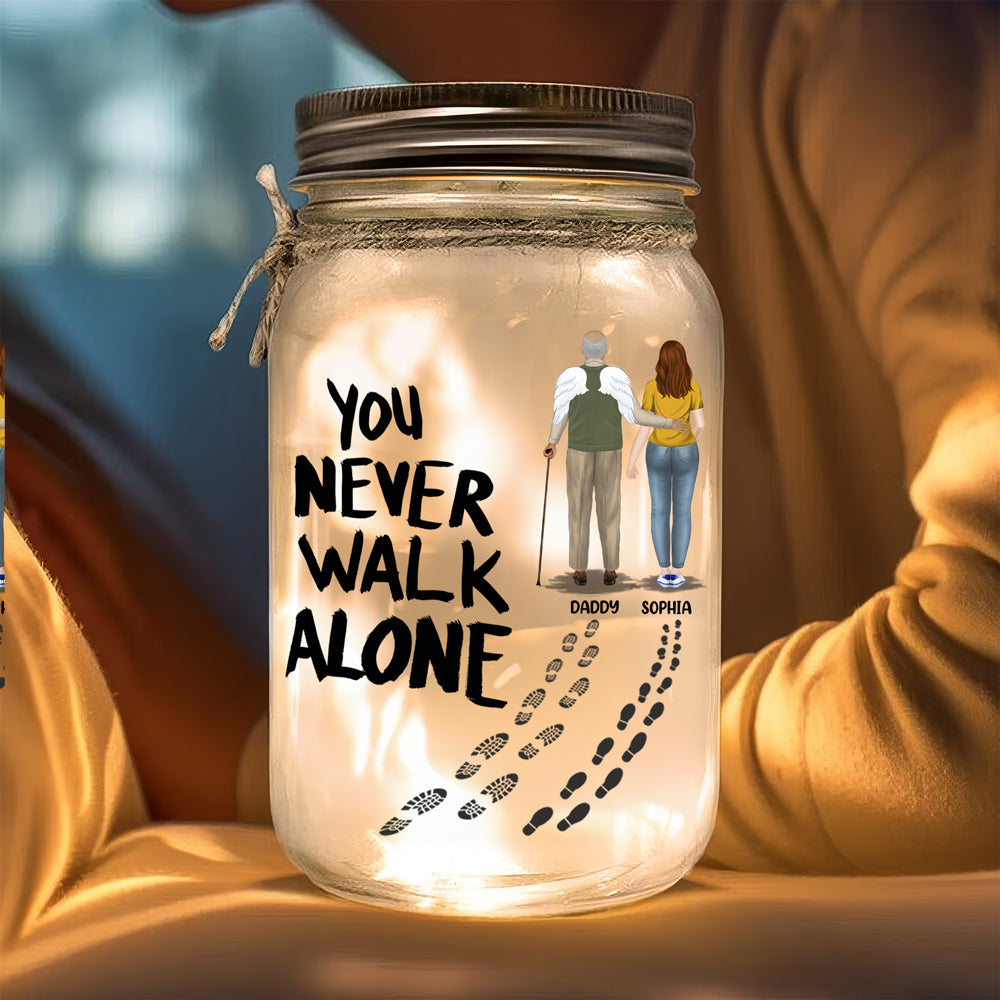 You Never Walk Alone - Personalized Custom Mason Jar Light