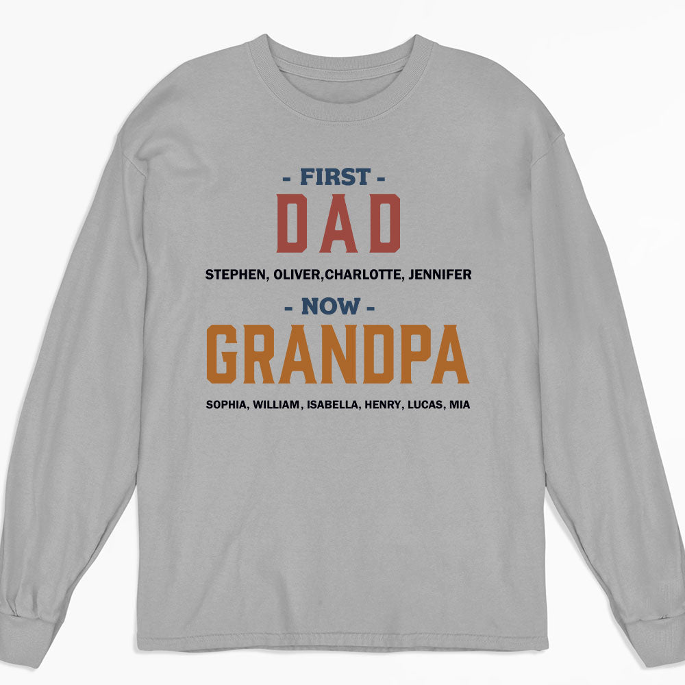 First Dad Now Grandpa - Personalized Custom Long Sleeve T-shirt