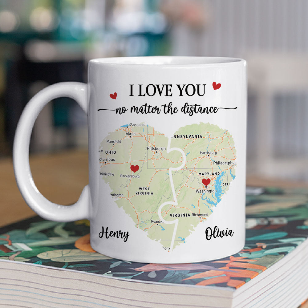 I Love You No Matter The Distance Custom Map - Personalized Custom Coffee Mug