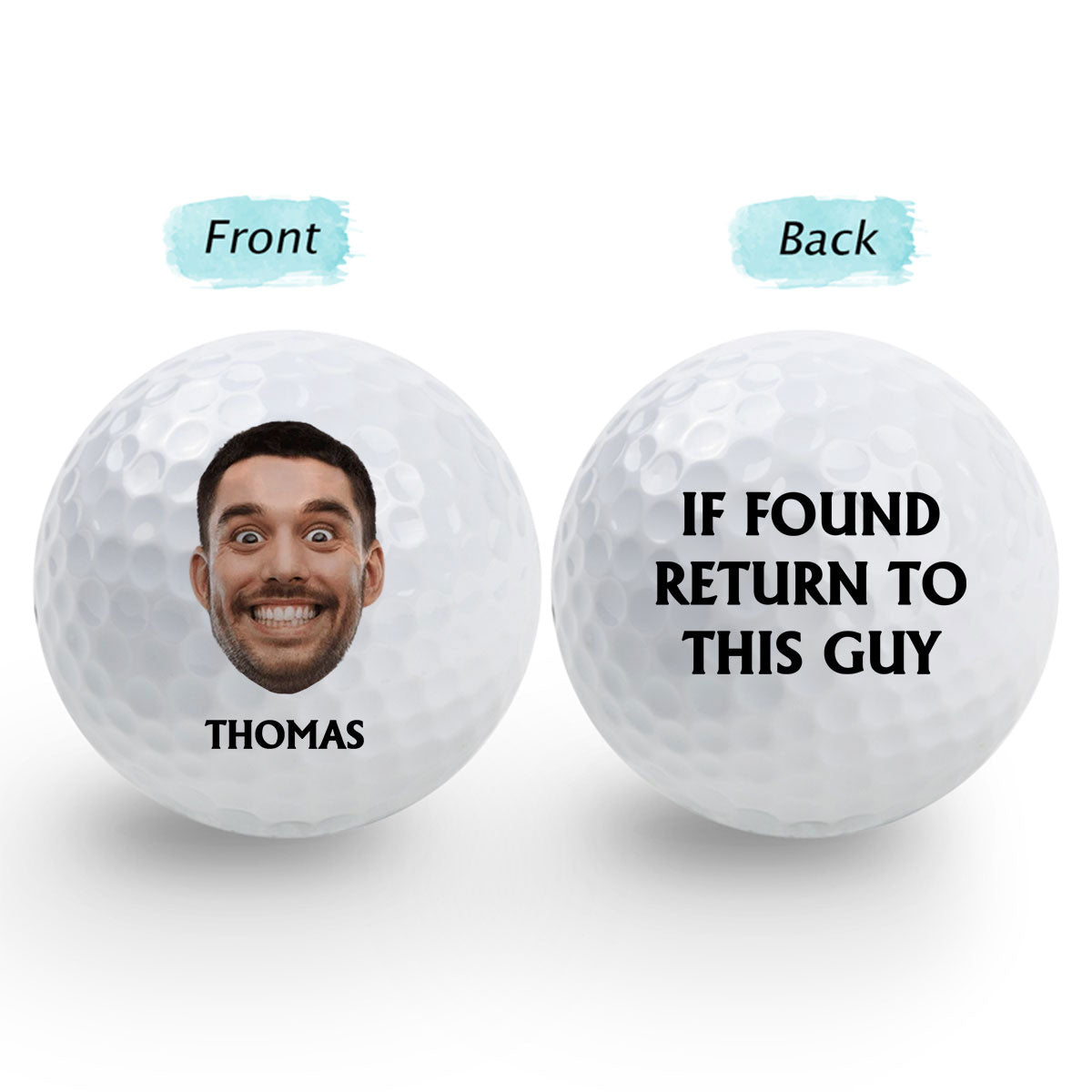 If Found Return To This Guy - Personalized Golf Ball