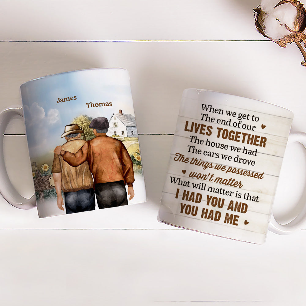 When We Get To The End - Personalized Custom Coffee Mug