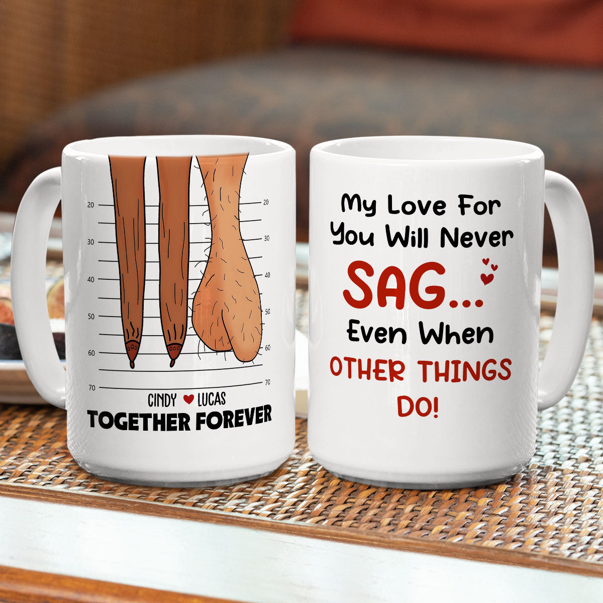 My Love For You Will Never Sag - Personalized Custom Coffee Mug