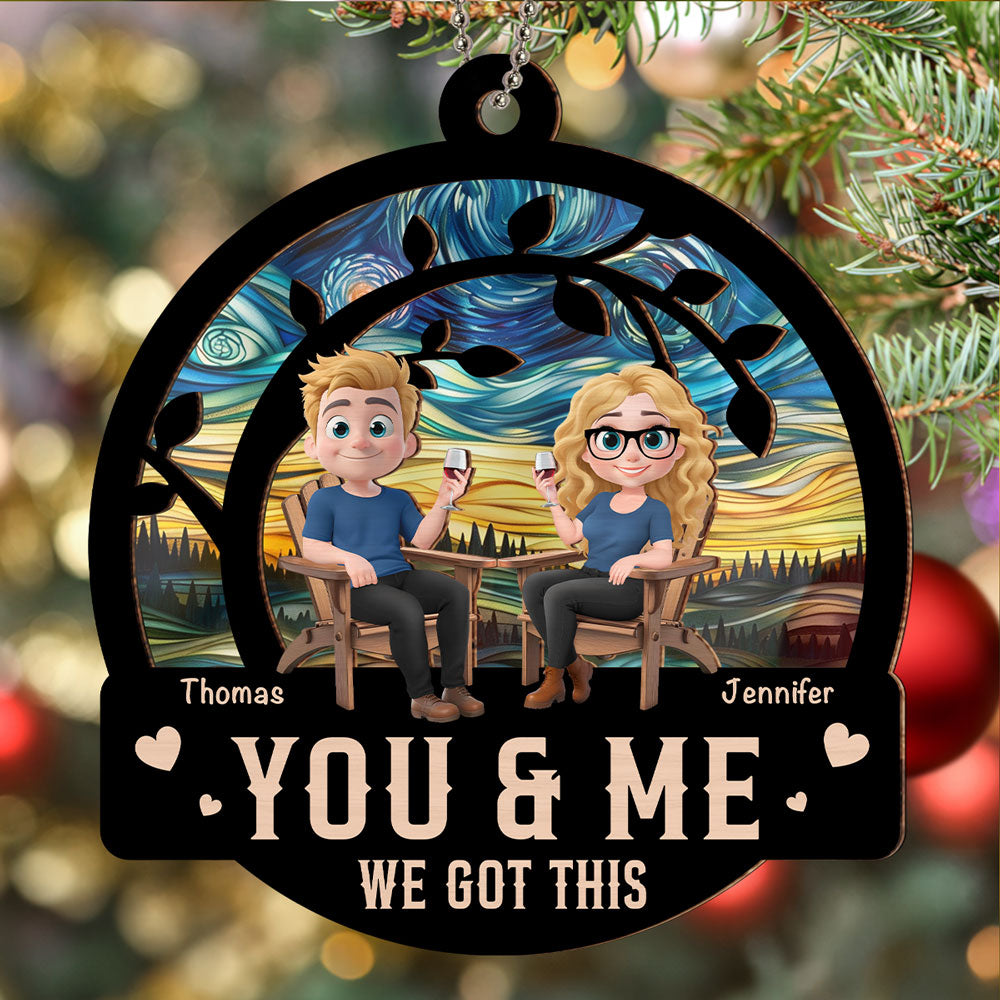You And Me Got This - Personalized Custom Suncatcher Ornament