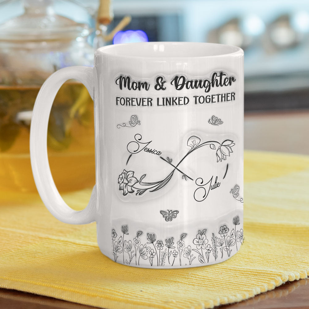 The Love Between Mother And Daughter Is Forever - Personalized Custom 3D Inflated Effect Mug