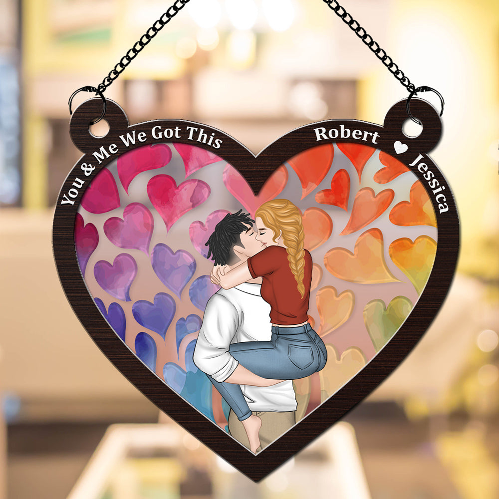 You And Me We Got This - Personalized Custom Suncatcher