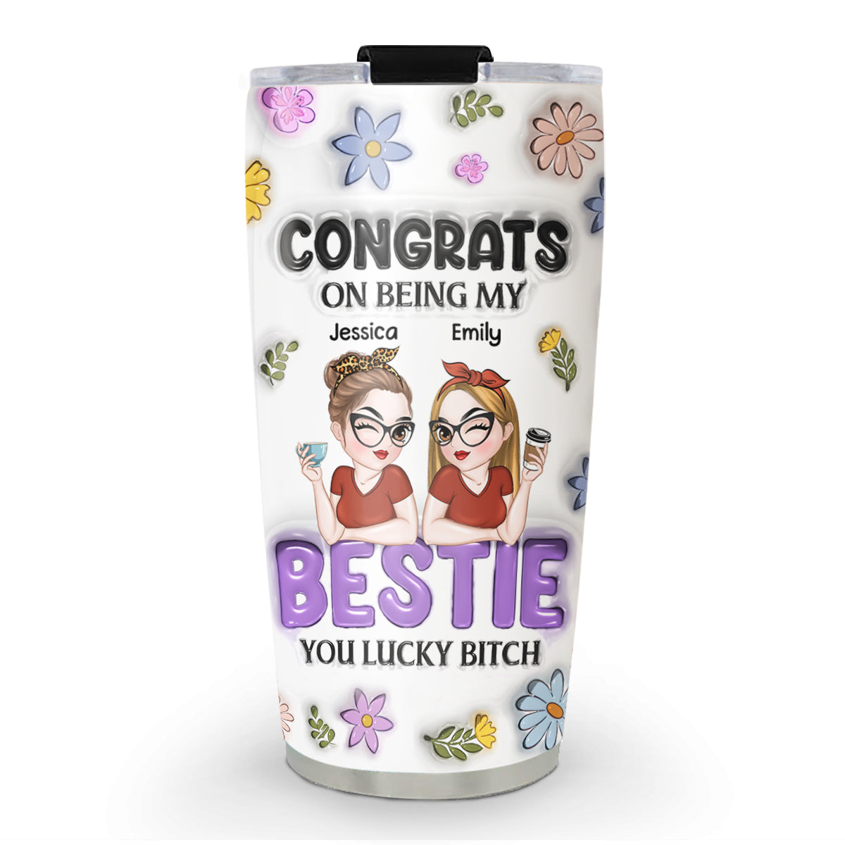 Congrats On Being My Bestie - Personalized Custom 3D Inflated Effect Tumbler