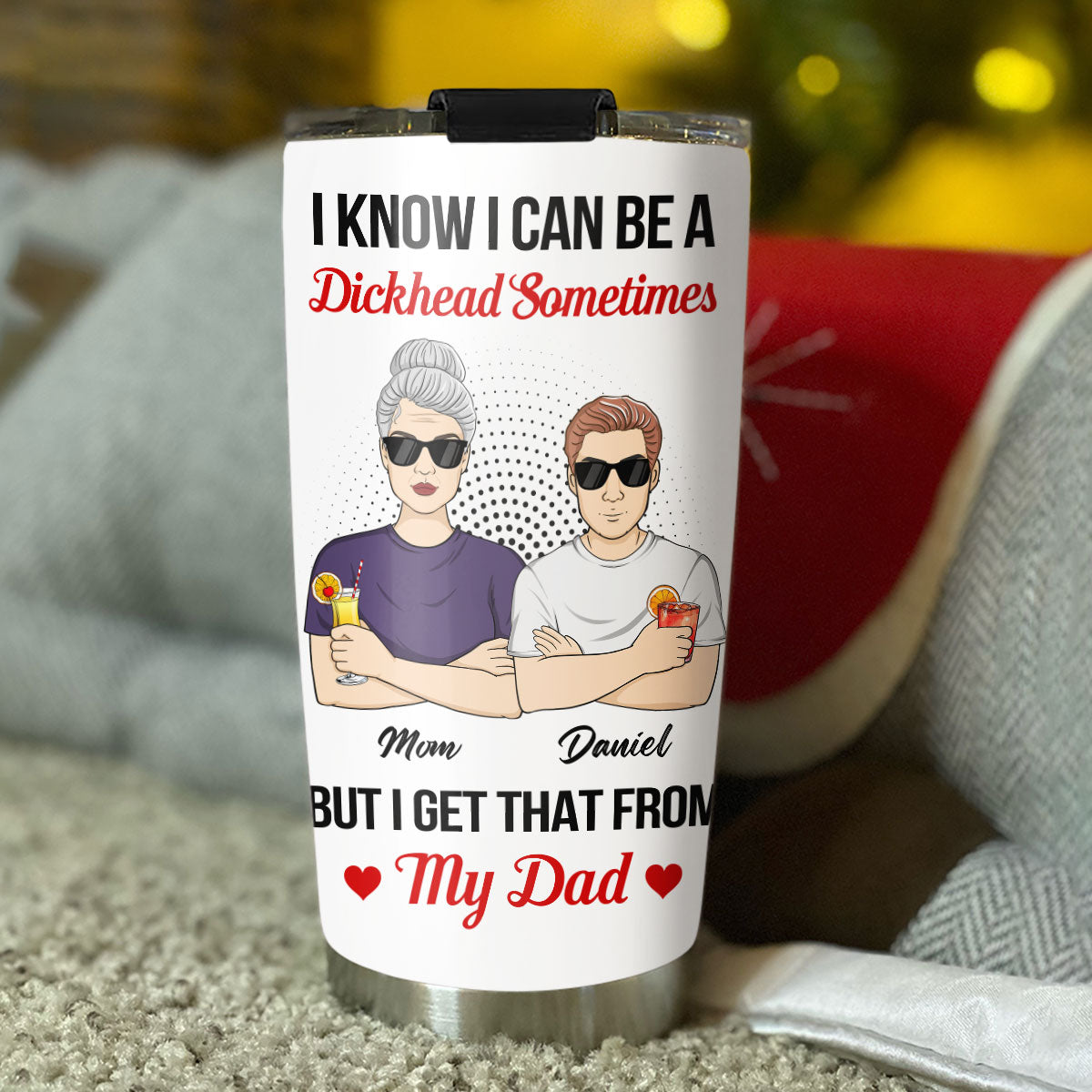 Mom Tried But Dad Ruined Me - Personalized Custom Tumbler