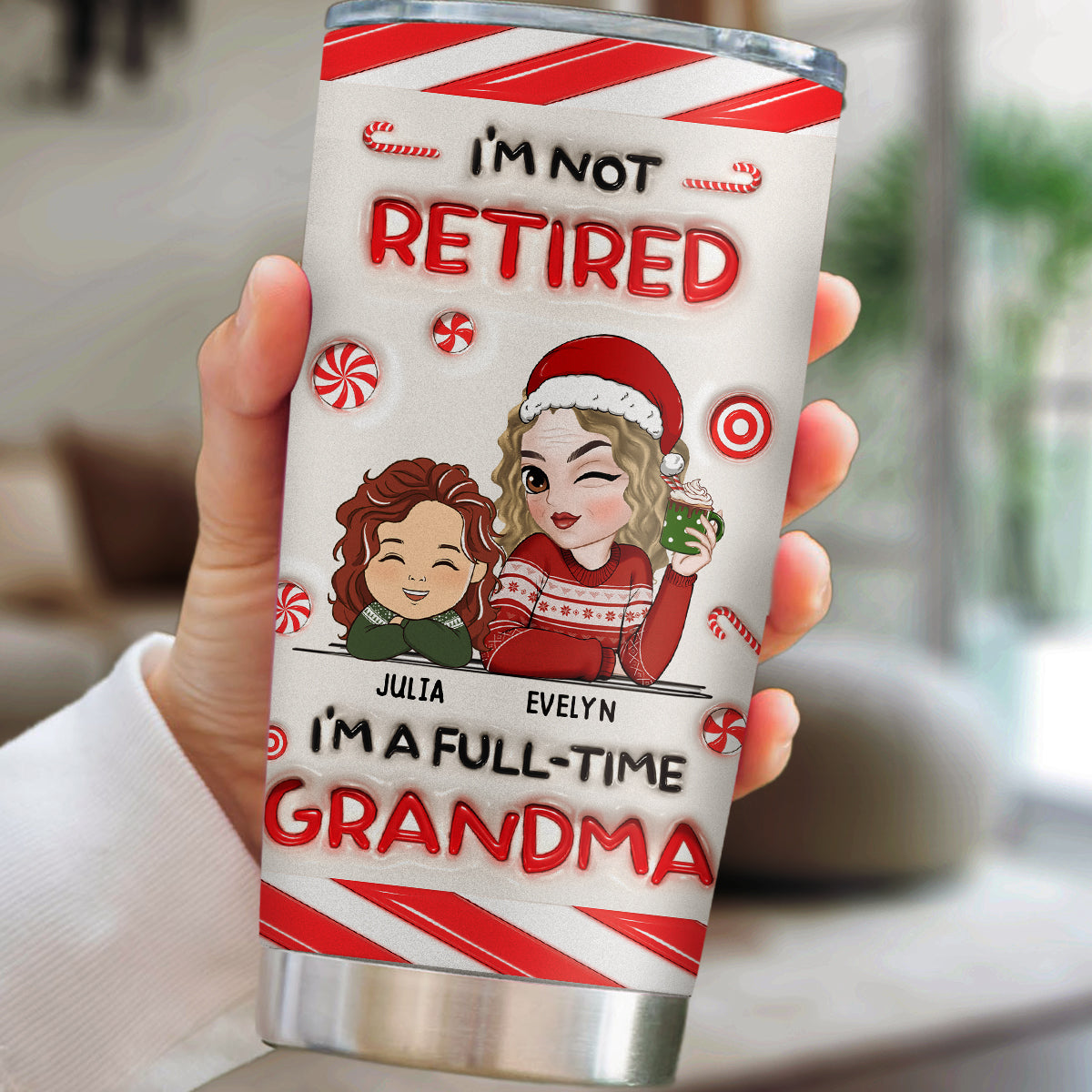 I Am A Full Time Grandma -  Personalized Custom 3D Inflated Effect Tumbler
