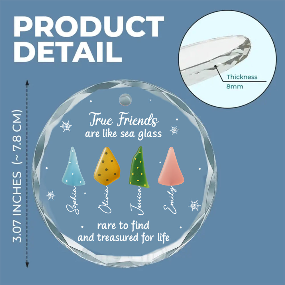 True Friend Are Like Sea Glass - Personalized Custom Glass Ornament