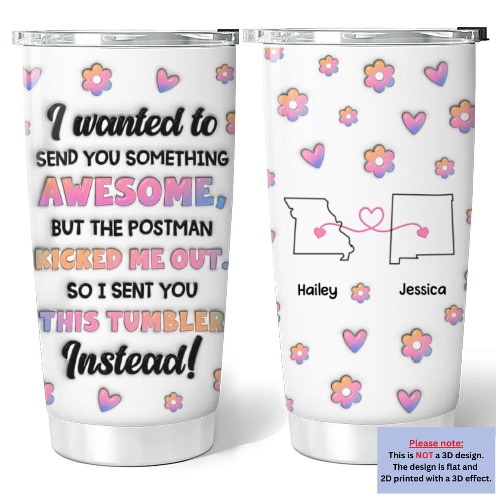 Postman Ruined My Surprise Plan - Personalized Custom 3D Inflated Effect Tumbler