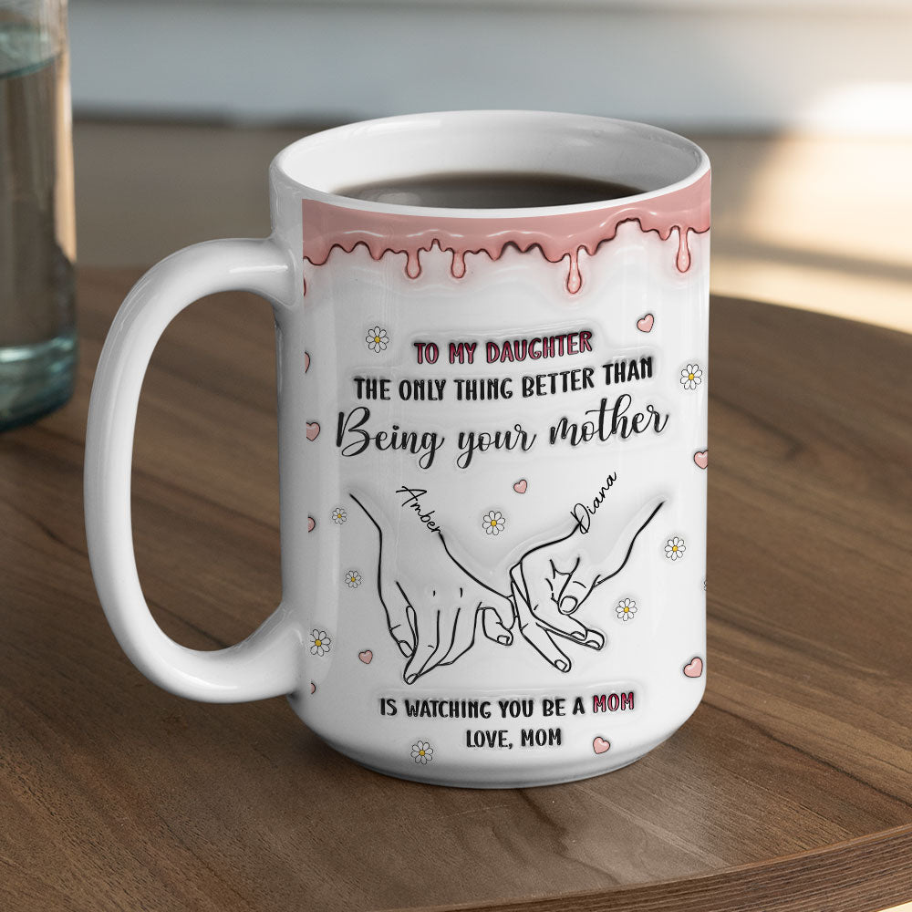 Watching You Be A Mom - Personalized Custom 3D Inflated Effect Mug