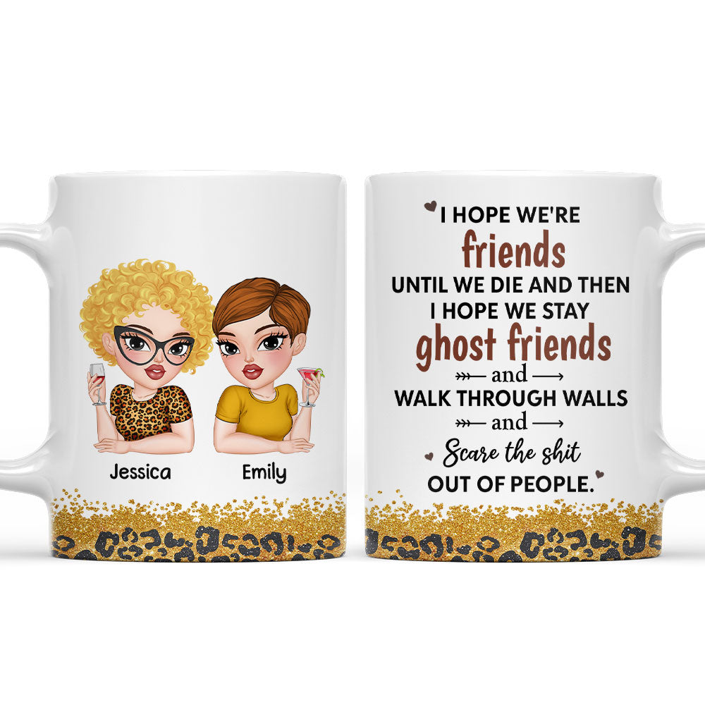 We Are Friends Until We Die Ver 2 - Personalized Custom Coffee Mug