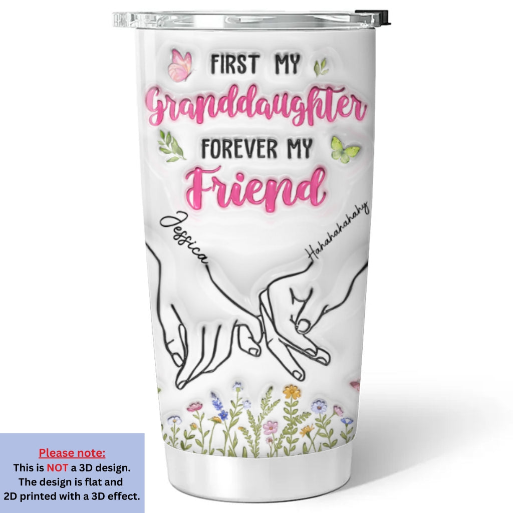 First My Daughter Forever My Friend - Personalized Custom 3D Inflated Effect Tumbler