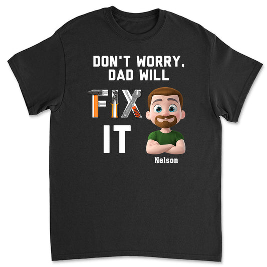 Dad Will Fix It - Personalized Custom Shirt