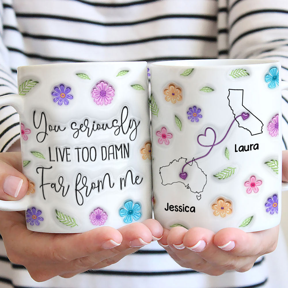 You Seriously Need To Move Closer - Personalized Custom 3D Inflated Effect Mug