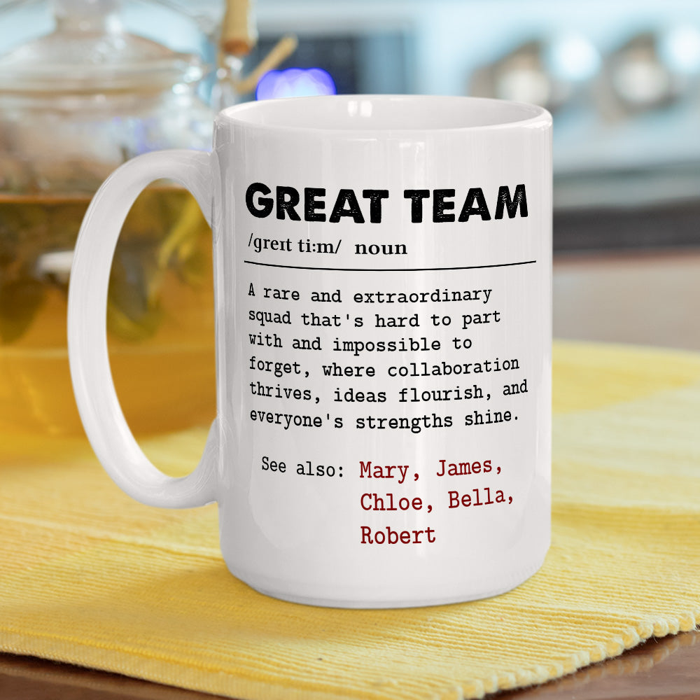 Great Team - Personalized Custom Coffee Mug