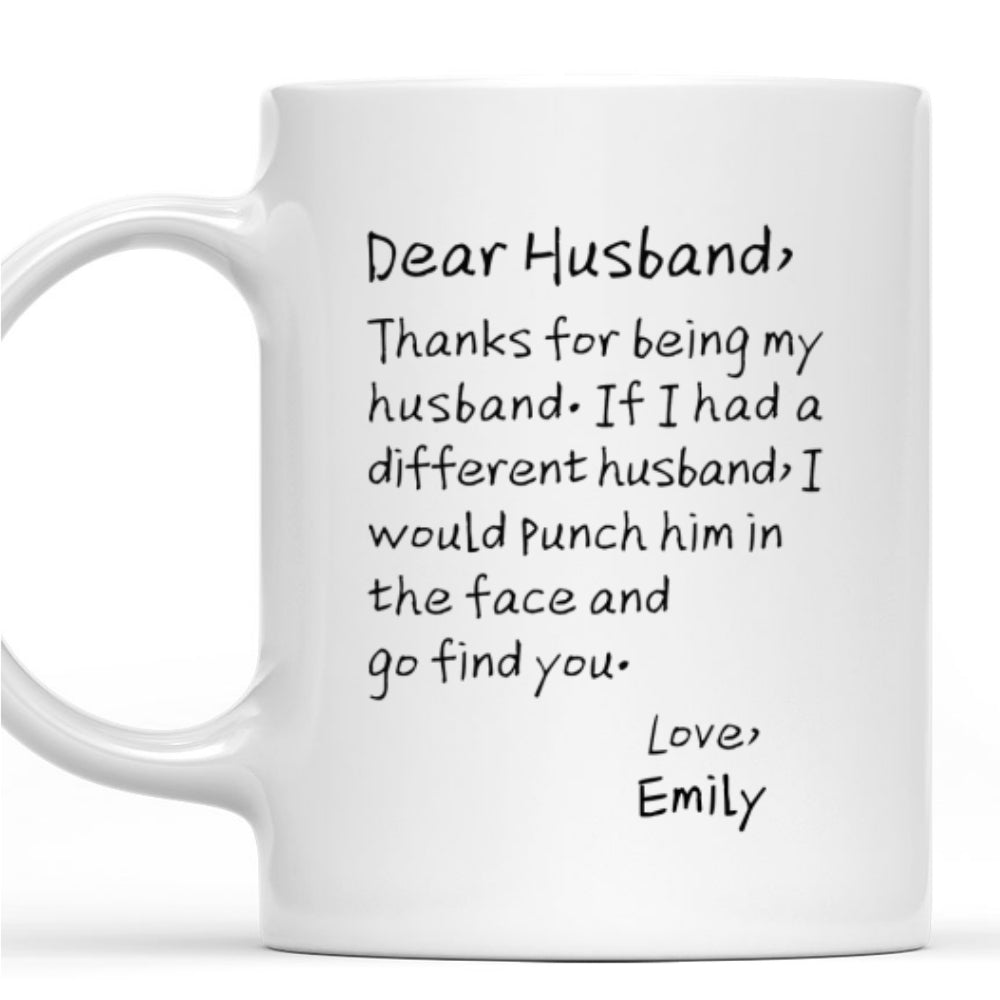 If I Had A Different Husband - Personalized Custom Coffee Mug