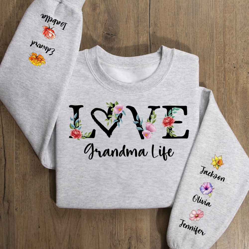 Love Grandma Life Birth Month Flowers - Personalized Custom Sweatshirt