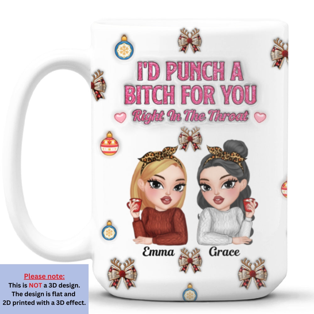 Right In The Throat For Bestie Sister - Personalized Custom 3D Inflated Effect Mug