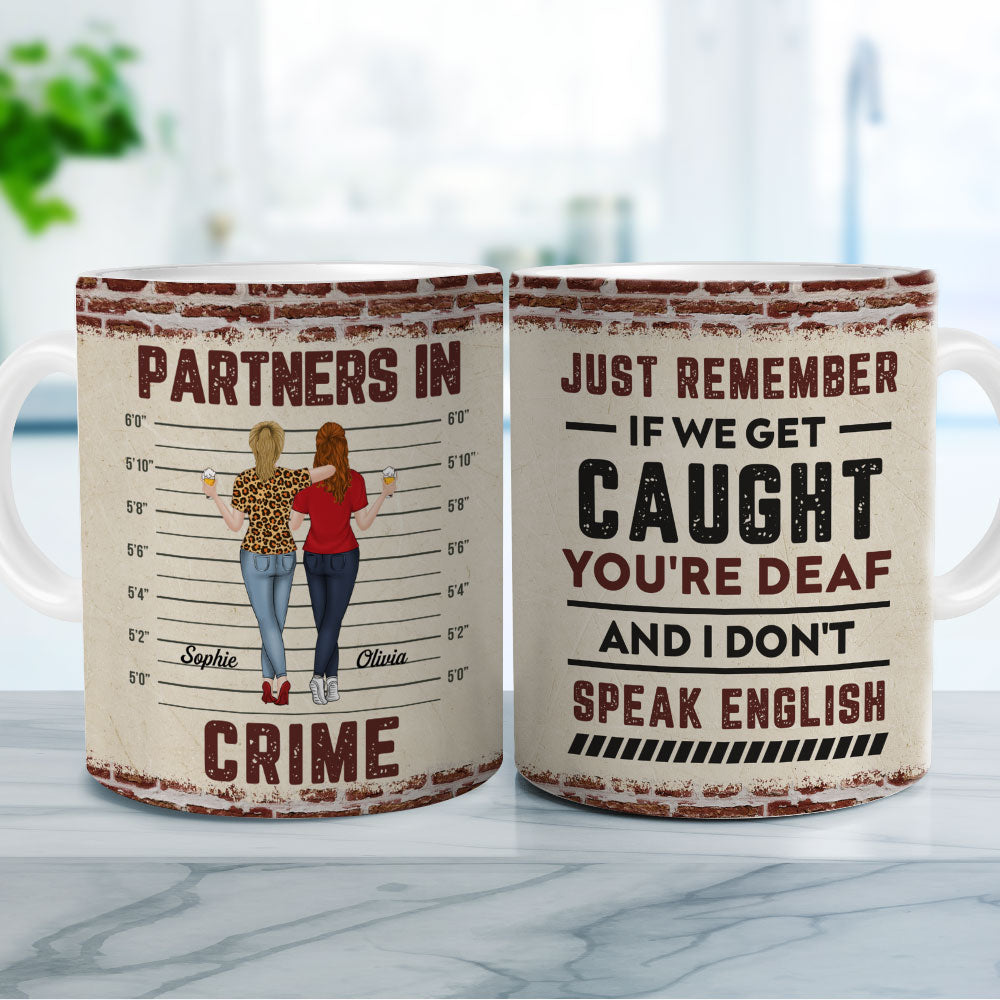 If We Get Caught Bestie - Personalized Custom Coffee Mug