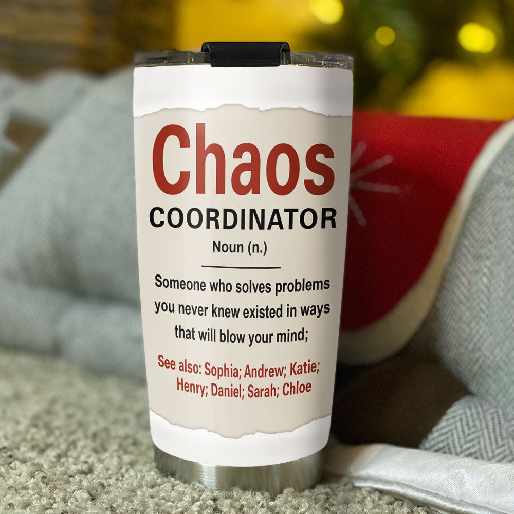 Chaos Coordinator - Personalized Custom Tumbler