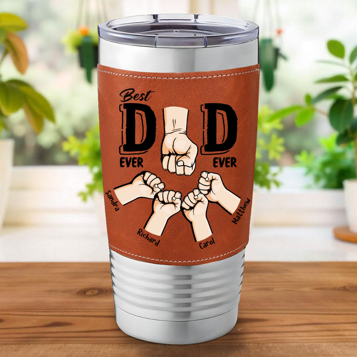 Best Dad Ever Ever - Personalized Custom Leather Tumbler