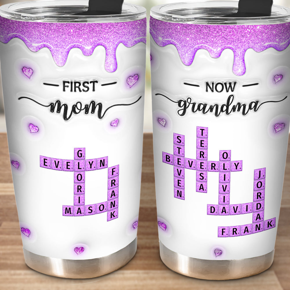 First Mom Now Grandma Crossword - Personalized Custom 3D Inflated Effect Tumbler