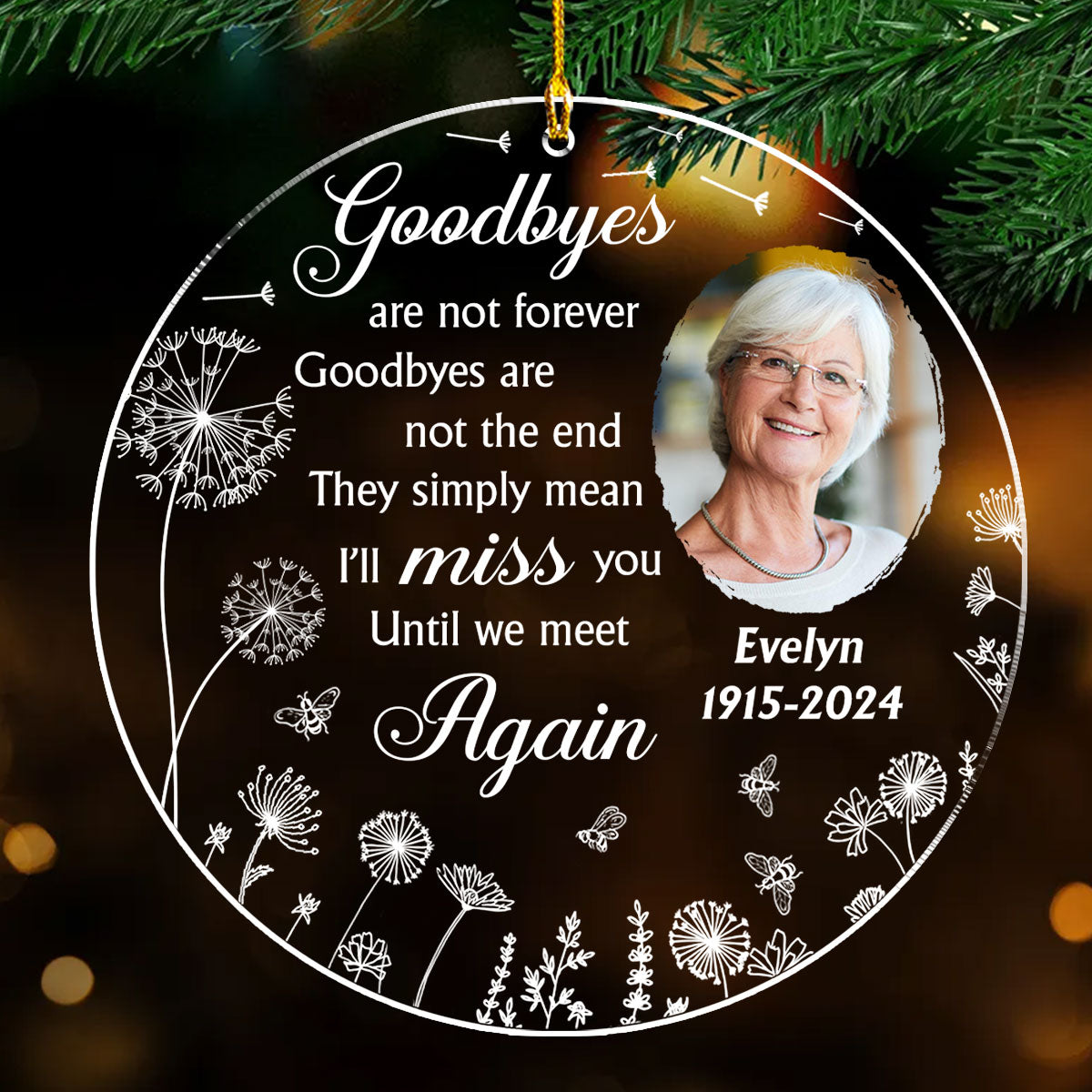 Goodbyes Are Not The End - Personalized Custom Acrylic Ornament