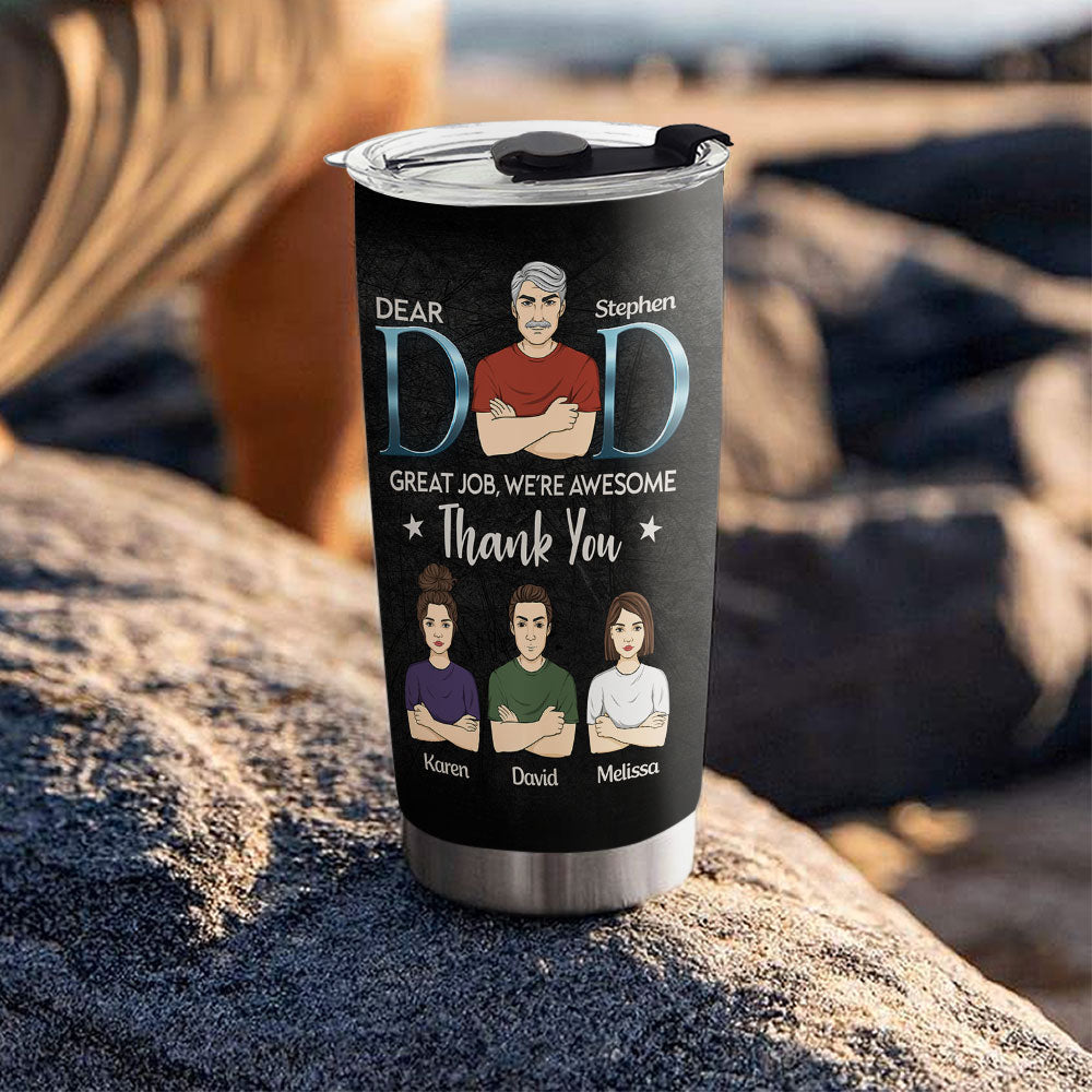 Daddy We Are Awesome Thank You - Personalized Custom Tumbler