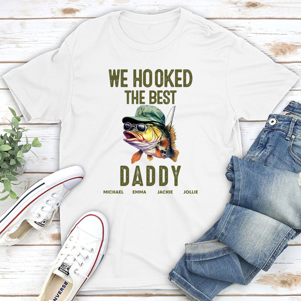 We Hooked The Best Dad - Personalized Custom Shirt