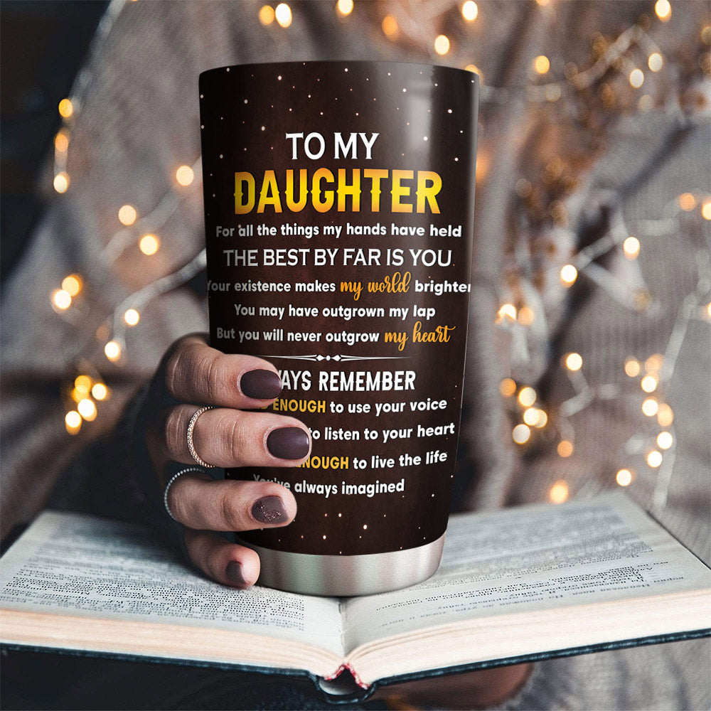 The Best By Far Is You - Tumbler