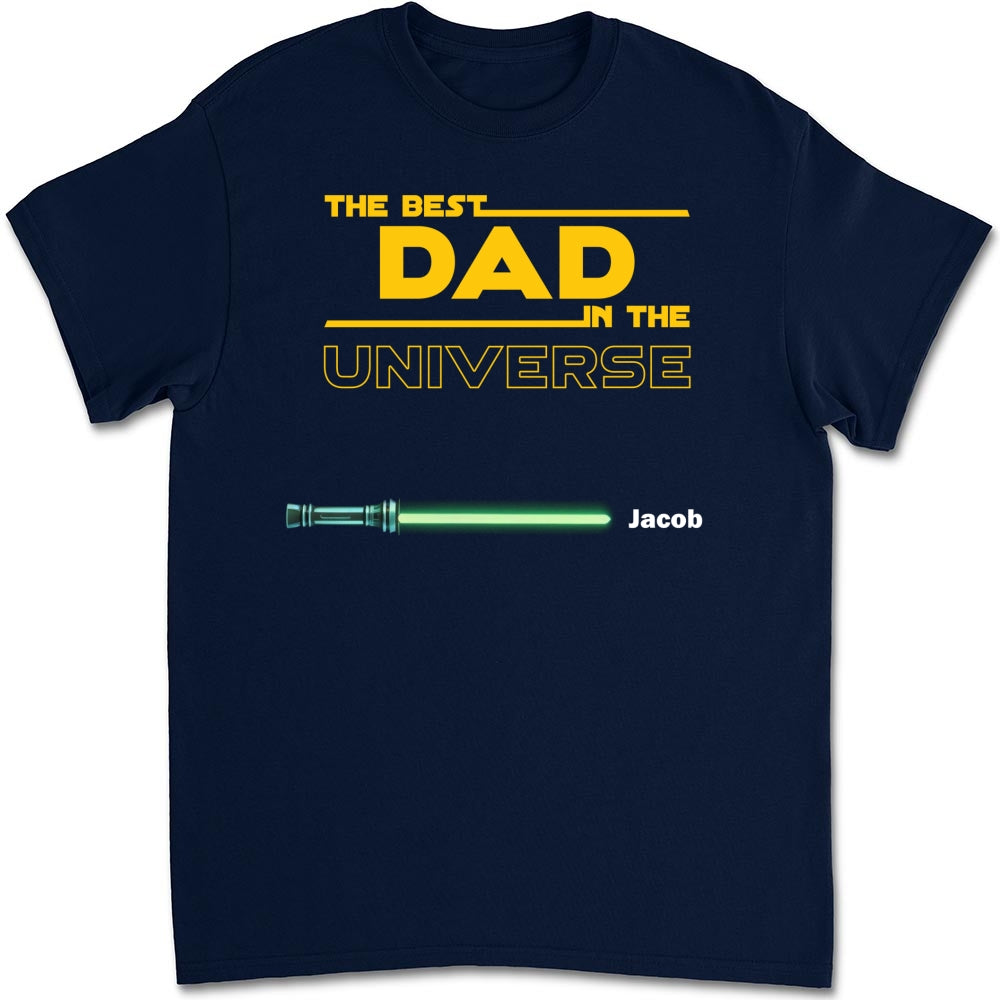 Best Dad In The Universe - Personalized Custom Shirt