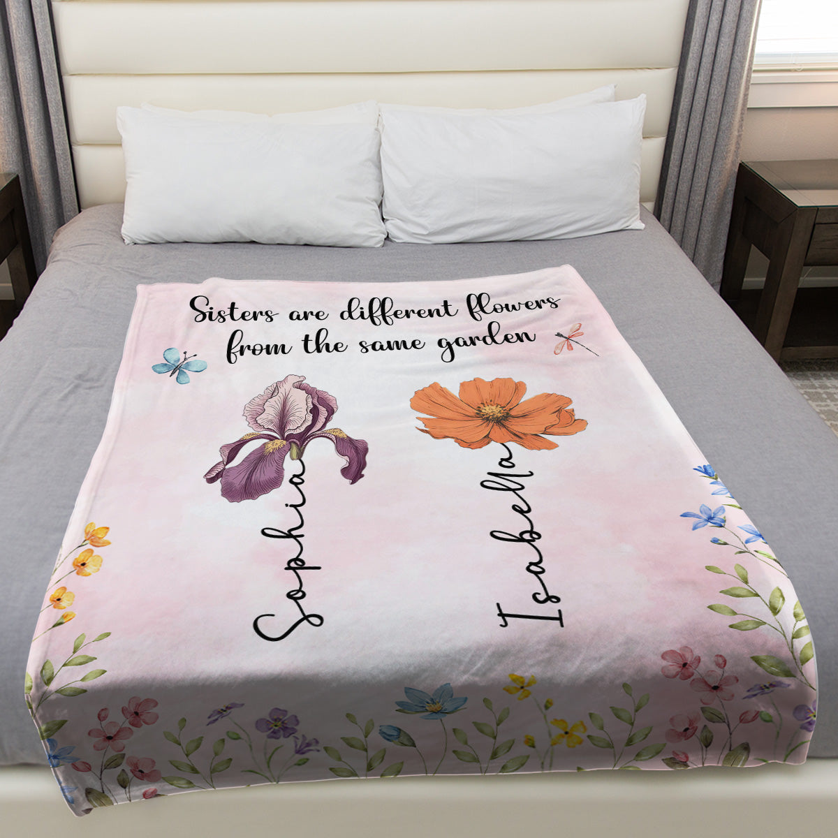Sisters Are Different Flowers From The Same Garden - Personalized Custom Fleece Blanket