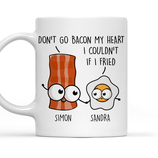 Do Not Go Bacon My Heart - Personalized Custom Coffee Mug