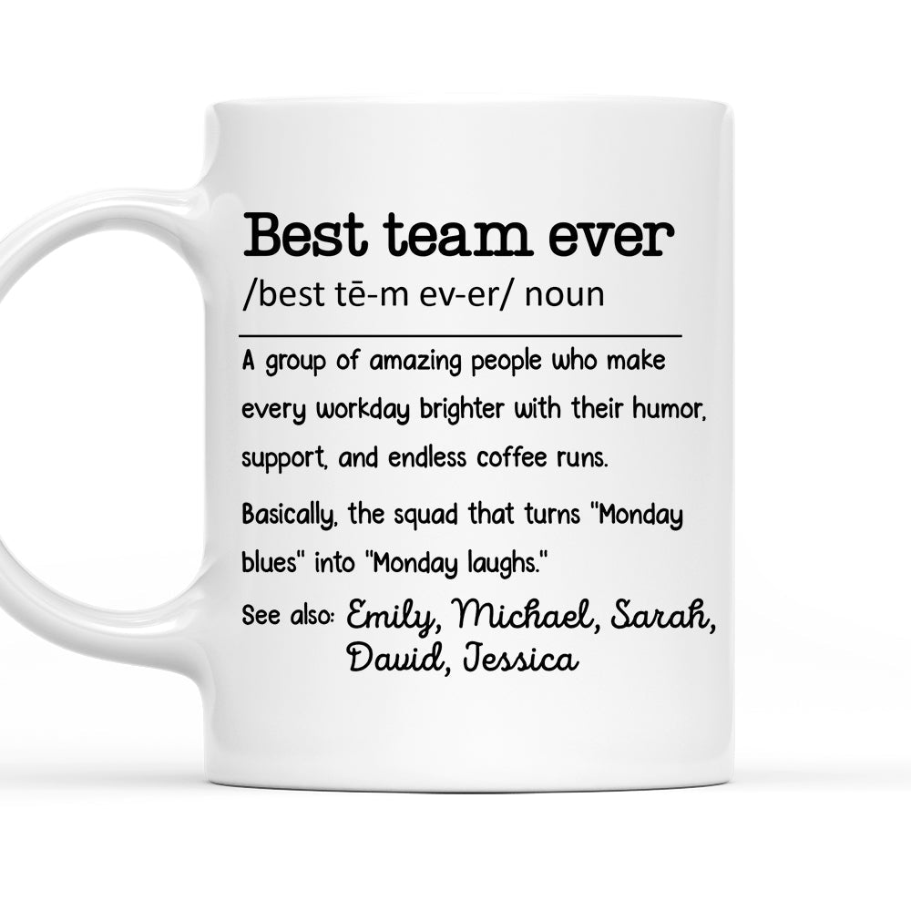 Best Team Ever - Personalized Custom Coffee Mug