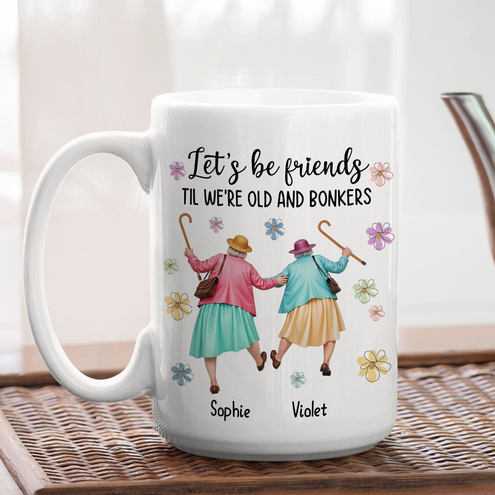 Until We Are Old And Bonkers - Personalized Custom Coffee Mug