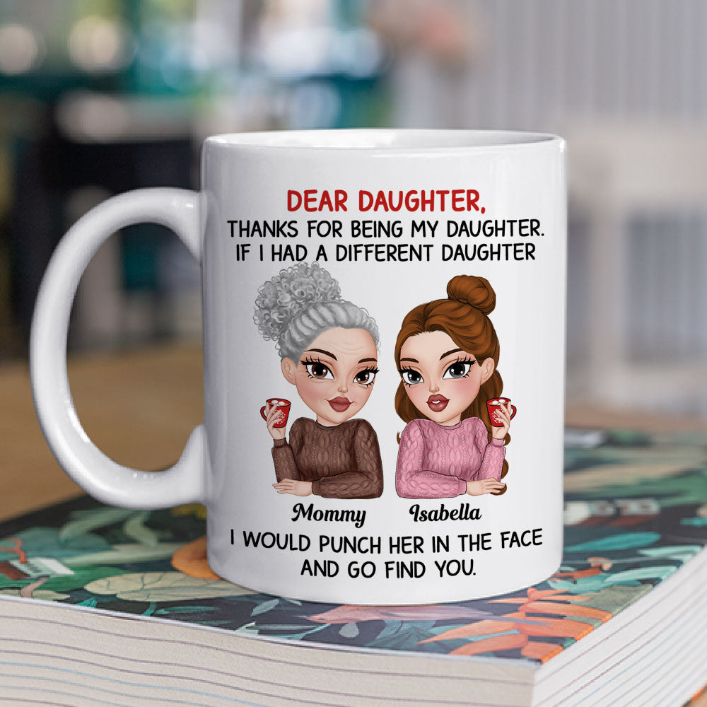 Thanks For Being My Daughter - Personalized Custom Coffee Mug