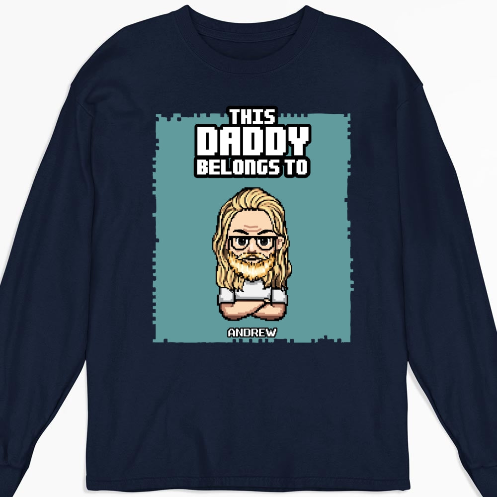 This Daddy Belongs To - Personalized Custom Shirt