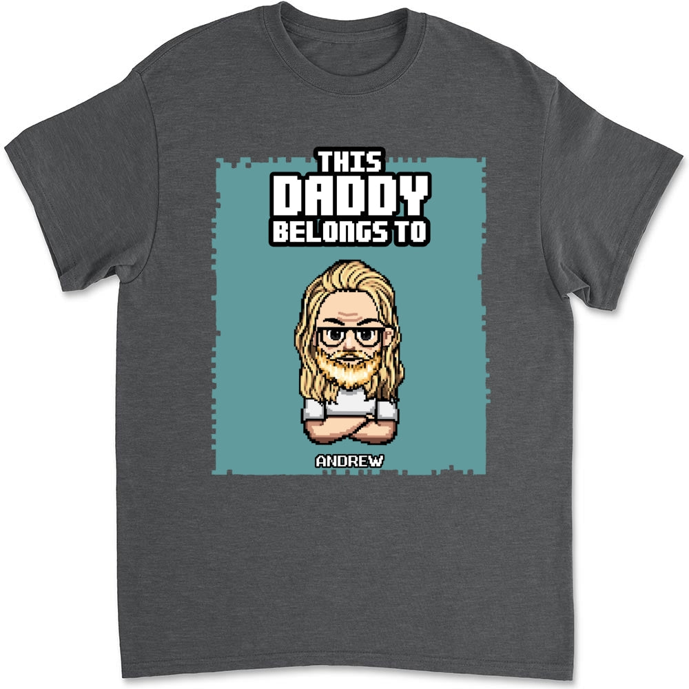 This Daddy Belongs To - Personalized Custom Shirt